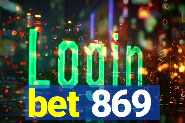 bet 869